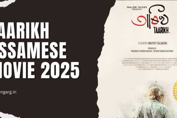 Taarikh Assamese Movie: In-Depth Review, Cast, and Festival Accolades Taarikh Assamese Movie